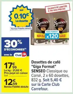 Carrefour Dosettes de café Giga Format SENSEO Classique ou Corsé offre
