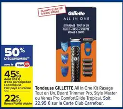 Carrefour Tondeuse GILLETTE All In One Kit Rasage Tout en Un offre