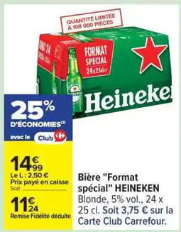 Carrefour Bière 'Format Spécial' HEINEKEN offre