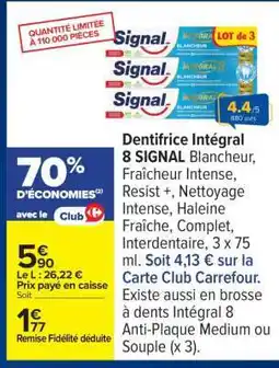 Carrefour Dentifrice Intégral 8 Signal offre
