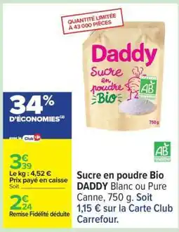 Carrefour Sucre en poudre Bio Daddy offre