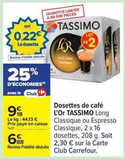 Carrefour Dosettes de café L’Or TASSIMO offre
