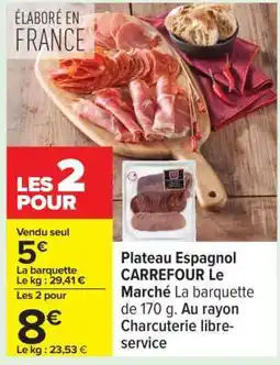 Carrefour Plateau Espagnol CARREFOUR Le Marché offre