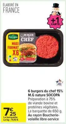 Carrefour 6 burgers du chef 15% M.G. nature SOCOPA offre