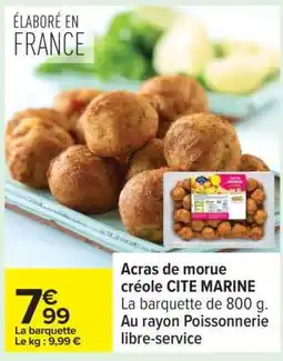 Carrefour Acras de morue créole CITE MARINE offre
