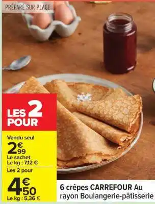 Carrefour 6 crêpes CARREFOUR offre