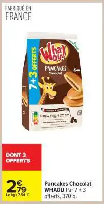 Carrefour Pancakes Chocolat WHAOU offre