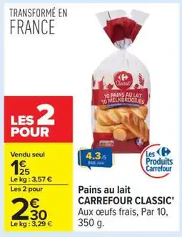 Carrefour Pains au Lait Carrefour Classic offre
