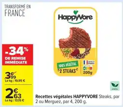 Carrefour Recettes végétales HAPPYVORE Steaks offre