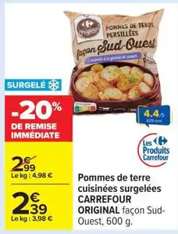 Carrefour Pommes de terre cuisinées surgelées CARREFOUR ORIGINAL façon Sud-Ouest, 600 g offre