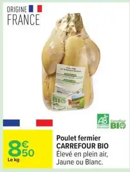 Carrefour Poulet fermier CARREFOUR BIO offre