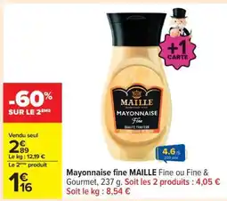 Carrefour Mayonnaise fine MAILLE Fine ou Fine & Gourmet, 237 g offre