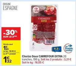 Carrefour Chorizo Doux CARREFOUR EXTRA offre