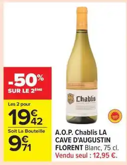 Carrefour A.O.P. Chablis LA CAVE D'AUGUSTIN FLORENT Blanc, 75 cl offre