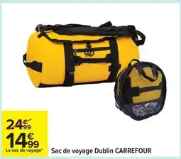 Carrefour Sac de voyage Dublin CARREFOUR offre