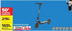 Carrefour Trottinette électrique Urban Glide offre