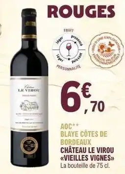 E.Leclerc CHÂTEAU LE VIROU VIEILLES VIGNES offre