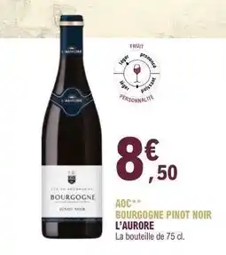 E.Leclerc BOURGOGNE PINOT NOIR L'AURORE offre