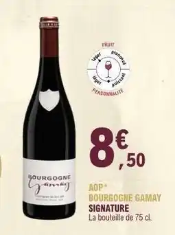 E.Leclerc BOURGOGNE GAMAY SIGNATURE offre