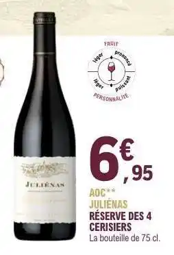 E.Leclerc AOC Juliénas Réserve des 4 Cerisiers offre
