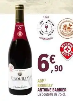 E.Leclerc AOP BROUILLY 'ANTOINE BARRIER' offre