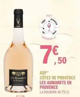 E.Leclerc AOP CÔTES DE PROVENCE LES AUMARETS EN PROVENCE offre