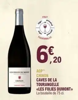 E.Leclerc AOP Chinon Caves de la Tourangelle Les Folies Dumont offre