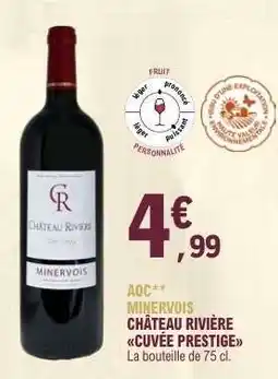 E.Leclerc MINERVOIS CHÂTEAU RIVIÈRE CUVÉE PRESTIGE offre