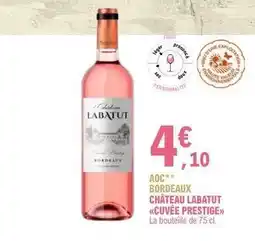 E.Leclerc AOC BORDEAUX 'CHÂTEAU LABATUT' CUVÉE PRESTIGE offre
