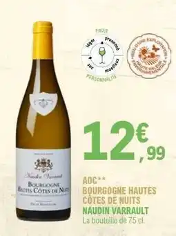 E.Leclerc BOURGOGNE HAUTES CÔTES DE NUITS NAUDIN VARRAULT offre