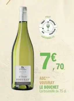 E.Leclerc AOC VOUVRAY LE BOUCHET offre