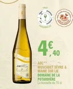 E.Leclerc AOC Muscadet Sèvre & Maine Sur Lie Domaine de la Potardière offre