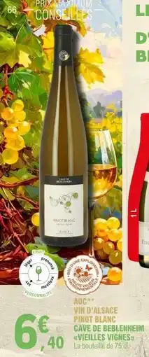 E.Leclerc AOC** VIN D'ALSACE PINOT BLANC CAVE DE BEBLENHEIM VIEILLES VIGNES offre