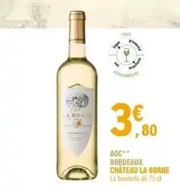 E.Leclerc AOC Bordeaux Château La Borne offre