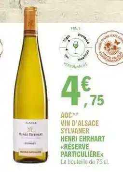 E.Leclerc VIN D'ALSACE SYLVANER HENRI ERHART RÉSERVE PARTICULIÈRE offre