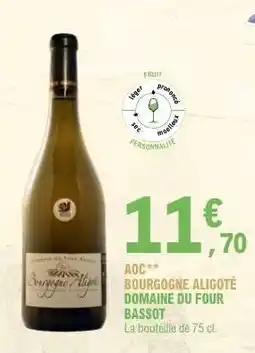 E.Leclerc BOURGOGNE ALIGOTÉ DOMAINE DU FOUR BASSOT offre