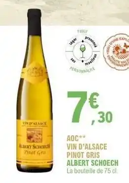 E.Leclerc AOC** VIN D'ALSACE PINOT GRIS ALBERT SCHOECH offre