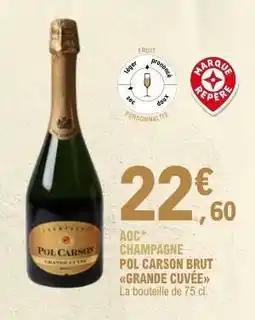 E.Leclerc AOC CHAMPAGNE POL CARSON BRUT GRANDE CUVÉE offre