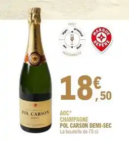 E.Leclerc AOC CHAMPAGNE POL CARSON DEMI-SEC offre