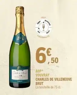 E.Leclerc AOP VOUVRAY CHARLES DE VILLENEUVE BRUT offre
