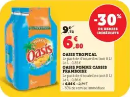 Super U Oasis tropical, oasis pomme cassis framboise offre
