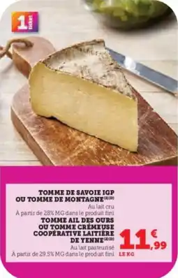 Super U Tomme de savoie igp ou tomme de montagne offre
