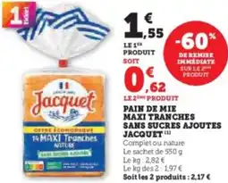 Super U Pain de mie maxi tranches sans sucres ajoutes jacquet offre