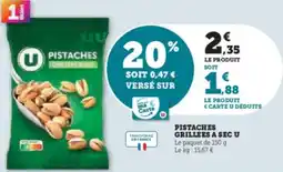 Super U Pistaches grillees a sec u offre