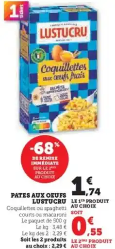 Super U Pates aux oeufs lustucru offre