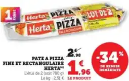 Super U Pate a pizza fine et rectangulaire herta offre