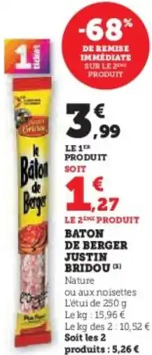 Super U Baton de berger justin bridou offre