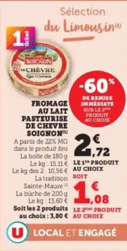Super U Fromage au lait pasteurise de chevre soignon offre