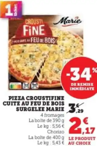 Super U Pizza croustifine cuite au feu de bois surgelee marie offre