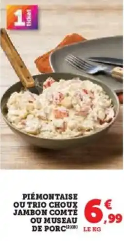 Super U Piémontaise ou trio choux jambon comté ou museau de porc offre